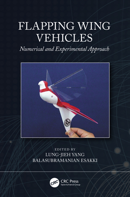 Cover of Flapping Wing Vehicles: Numerical and Experimental Approach