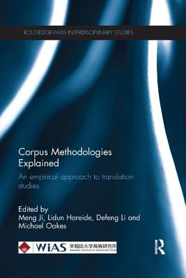 Cover of Corpus Methodologies Explained: An Empirical Approach to Translation Studies