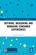Cover of Defining, Measuring and Managing Consumer Experiences