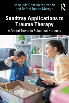 Cover of Sandtray Applications to Trauma Therapy: A Model Towards Relational Harmony