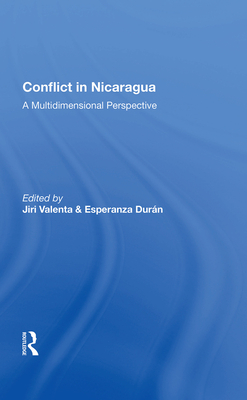 Cover of Conflict in Nicaragua: A Multidimensional Perspective