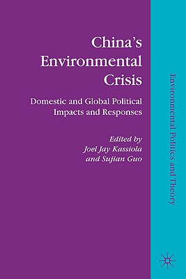 Cover of China's Environmental Crisis: Domestic and Global Political Impacts and Responses (2010)