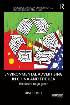 Cover of Environmental Advertising in China and the USA: The desire to go green