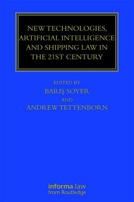 Cover of New Technologies, Artificial Intelligence and Shipping Law in the 21st Century