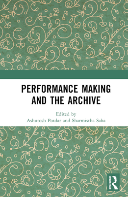 Cover of Performance Making and the Archive