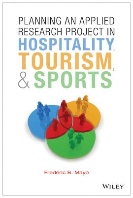 Cover of Planning an Applied Research Project in Hospitality, Tourism, & Sports