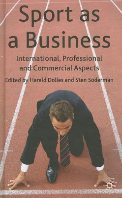 Cover of Sport as a Business: International, Professional and Commercial Aspects (2011)