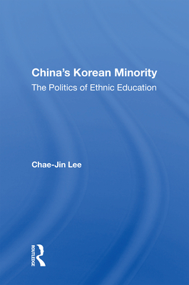 Cover of China's Korean Minority: The Politics Of Ethnic Education