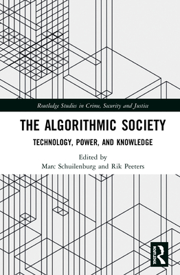 Cover of The Algorithmic Society: Technology, Power, and Knowledge
