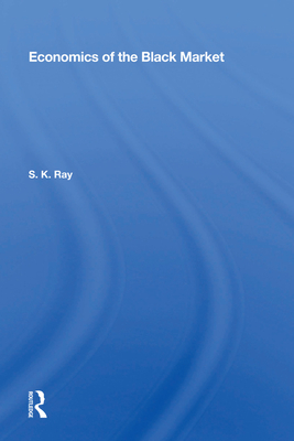Cover of Economics of the Black Market