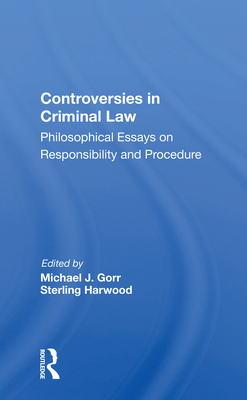 Cover of Controversies in Criminal Law: Philosophical Essays on Responsibility and Procedure
