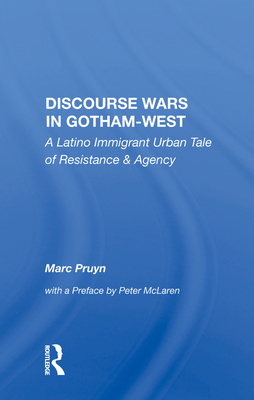 Cover of Discourse Wars in Gotham-West: A Latino Immigrant Urban Tale of Resistance & Agency