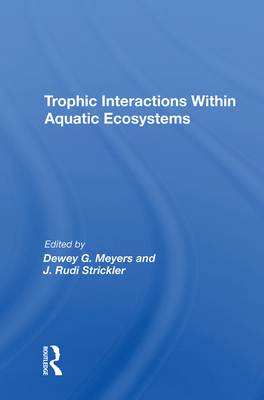 Cover of Trophic Interactions Within Aquatic Ecosystems