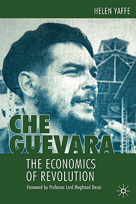Cover of Che Guevara: The Economics of Revolution