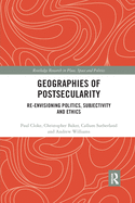 Cover of Geographies of Postsecularity: Re-Envisioning Politics, Subjectivity and Ethics