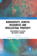 Cover of Biodiversity, Genetic Resources and Intellectual Property: Developments in Access and Benefit Sharing