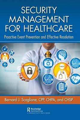 Cover of Security Management for Healthcare: Proactive Event Prevention and Effective Resolution