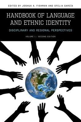 Cover of Handbook of Language and Ethnic Identity: Disciplinary and Regional Perspectives (Volume 1)