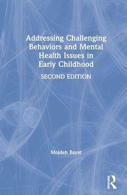Cover of Addressing Challenging Behaviors and Mental Health Issues in Early Childhood