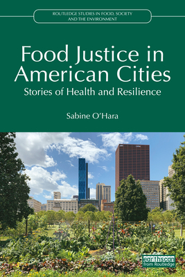Cover of Food Justice in American Cities: Stories of Health and Resilience