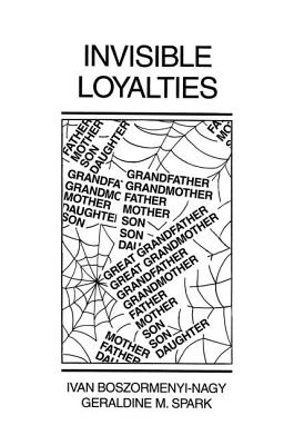 Cover of Invisible Loyalties: Reciprocity in Intergenerational Family Therapy