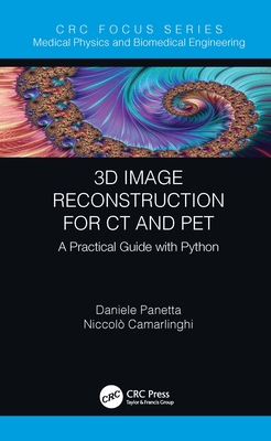Cover of 3D Image Reconstruction for CT and Pet: A Practical Guide with Python