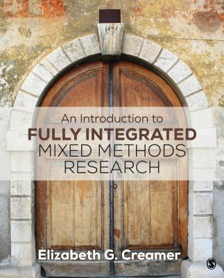 Cover of An Introduction to Fully Integrated Mixed Methods Research
