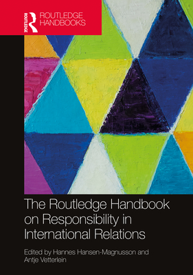 Cover of The Routledge Handbook on Responsibility in International Relations