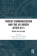 Cover of Threat Communication and the Us Order After 9/11: Medial Reflections