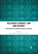 Cover of Religious Literacy, Law and History: Perspectives on European Pluralist Societies