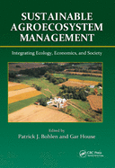 Cover of Sustainable Agroecosystem Management: Integrating Ecology, Economics, and Society