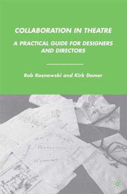 Cover of Collaboration in Theatre: A Practical Guide for Designers and Directors