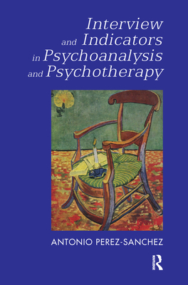 Cover of Interview and Indicators in Psychoanalysis and Psychotherapy