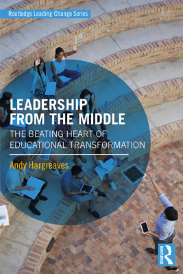 Cover of Leadership From the Middle: The Beating Heart of Educational Transformation