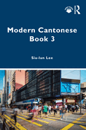 Cover of Modern Cantonese Book 3: A Textbook for Global Learners