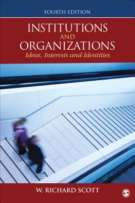 Cover of Institutions and Organizations: Ideas, Interests, and Identities
