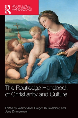 Cover of The Routledge Handbook of Christianity and Culture