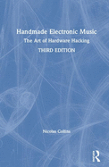 Cover of Handmade Electronic Music: The Art of Hardware Hacking