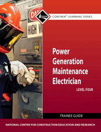 Cover of Power Generation Maintenance Electrician Trainee Guide, Level 4