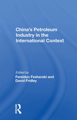 Cover of China's Petroleum Industry in the International Context