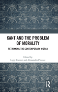 Cover of Kant and the Problem of Morality: Rethinking the Contemporary World