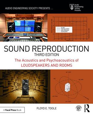 Cover of Sound Reproduction: The Acoustics and Psychoacoustics of Loudspeakers and Rooms