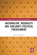 Cover of Nationalism, Inequality and England's Political Predicament