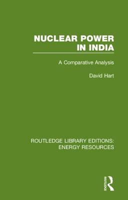 Cover of Nuclear Power in India: A Comparative Analysis