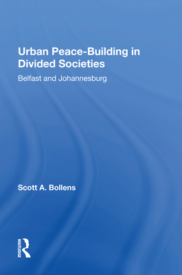 Cover of Urban Peacebuilding In Divided Societies: Belfast And Johannesburg