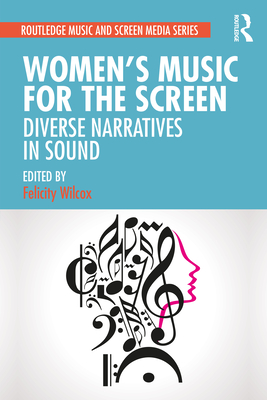 Cover of Women's Music for the Screen: Diverse Narratives in Sound