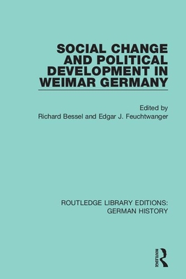 Cover of Social Change and Political Development in Weimar Germany