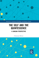 Cover of The Self and the Quintessence: A Jungian Perspective