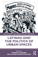Cover of Latinas and the Politics of Urban Spaces