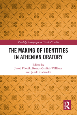 Cover of The Making of Identities in Athenian Oratory